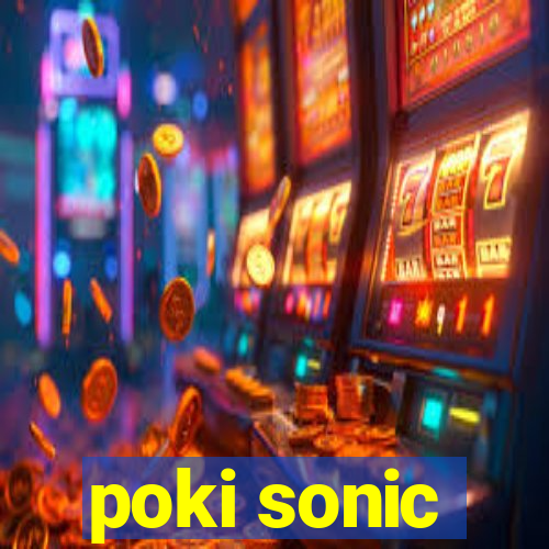 poki sonic